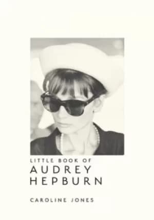 Little book of Audrey Hepburn by Caroline Jones