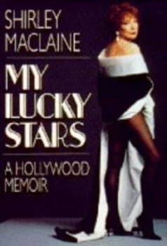 My Lucky Stars by Shirley Maclaine Hardback