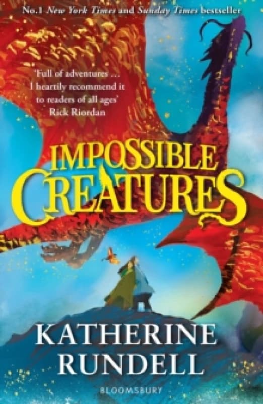 Impossible Creatures : 'There was Tolkien, there is Pullman and now there is Katherine Rundell' Michael Morpurgo Paperback / softback