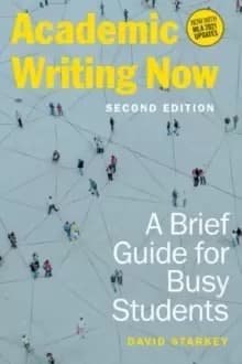 Academic Writing Now : A Brief Guide for Busy Students
