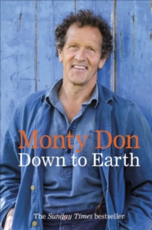 Down to Earth. Hardback. By Monty Don Books