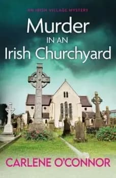 Murder in an Irish churchyard - Carlene O'Connor - Paperback - Used