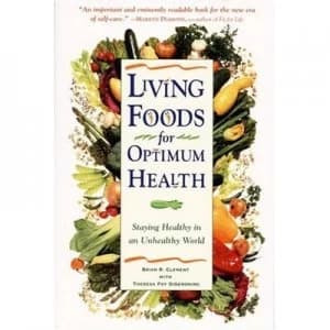 Living Foods for Optimum Health by Theresa Foy Digeronimo Paperback