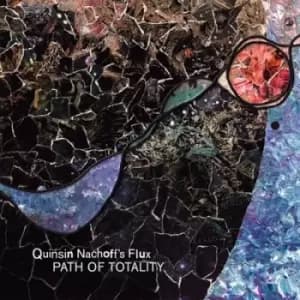 Path of Totality by Quinsin Nachoff's Flux CD Album
