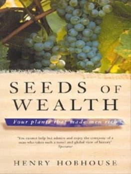 Seeds of Wealth by Henry Hobhouse Book