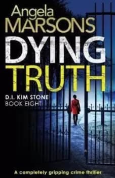 Dying Truth by Angela Marsons