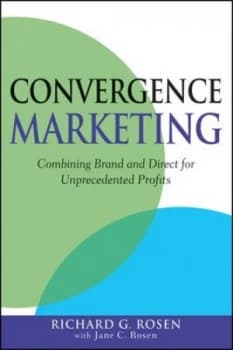 Convergence Marketing by Richard Rosen Hardback