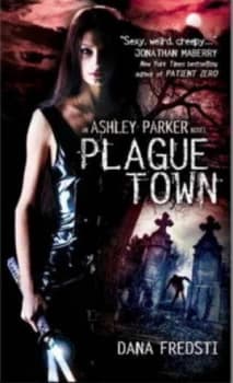 Plague Town by Dana Fredsti Book