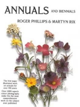 Annuals and Biennials by Martyn Rix Hardback