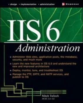 Iis 6 Administration by Mitch Tulloch Book