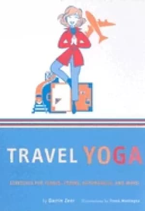 travel yoga stretches for planes trains automobiles and more