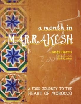 A Month in Marrakesh by Andy Harris Hardback