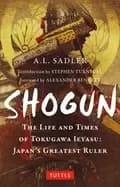 shogun the life and times of tokugawa ieyasu japans greatest ruler