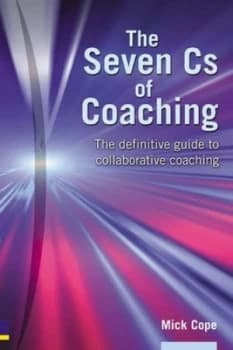 The Seven Cs of Coaching by Mick Cope Paperback