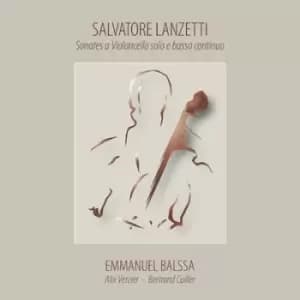 Salvatore Lanzetti Sonates a Violincello Solo E Basso Continuo by Salvatore Lanzetti CD Album