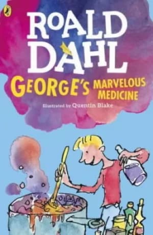 Georges Marvelous Medicine by Roald Dahl