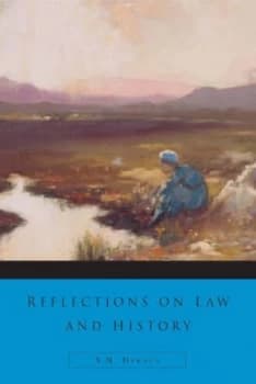 Reflections on Law and History by Norma Dawson and Irish Legal History Society Hardback