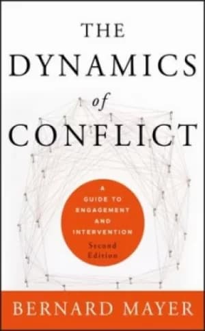 The dynamics of conflict by Bernard S. Mayer
