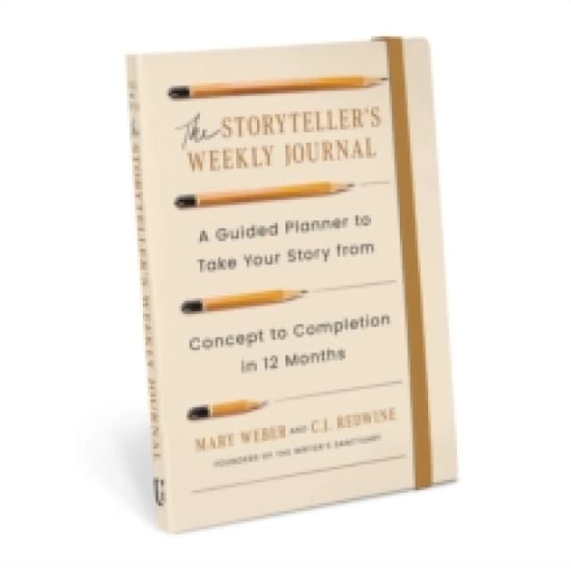 The Storyteller's Weekly Journal : A Guided Planner to Take Your Story from Concept to Completion in 12 Months Hardback
