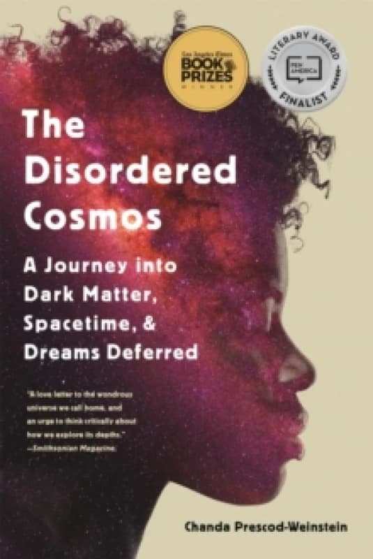 The Disordered Cosmos : A Journey into Dark Matter, Spacetime, and Dreams Deferred Paperback / softback
