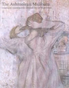 Summary Catalogue of Paintings in the Ashmolean Museum by Catherine Casley Paperback