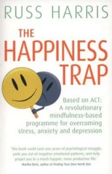 The Happiness Trap by Russ Harris Paperback