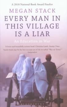 Every Man in This Village Is a Liar by Megan Stack Paperback