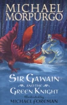 Sir Gawain and the Green Knight by Michael Morpurgo Book