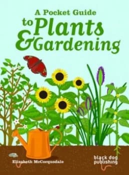 A Pocket Guide to Plants and Gardening by Elizabeth Mccorquodale Paperback