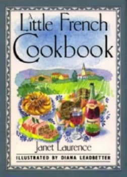 A Little French Cookbook by Janet Laurence and Diana Leadbetter Book