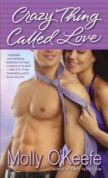 Crazy Thing Called Love by Molly Okeefe Book