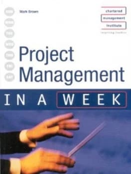 Project Management in a Week by Mark Brown Paperback