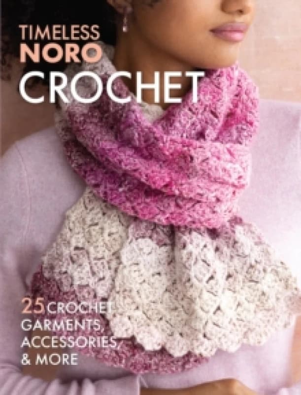 Crochet : 25 Crochet Garments, Accessories, & More Paperback / softback