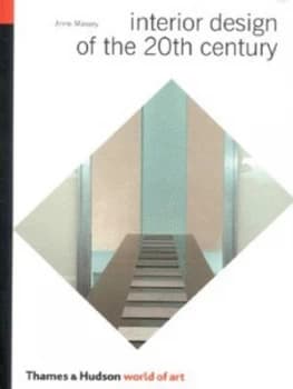 Interior Design of the 20th Century by Anne Massey Paperback