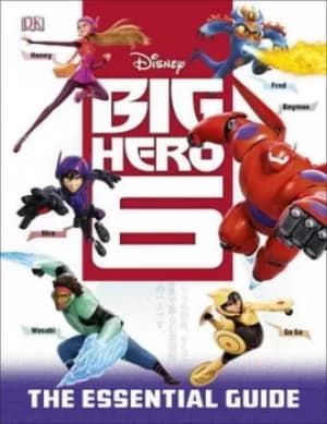 Big Hero 6 The Essential Guide by DK