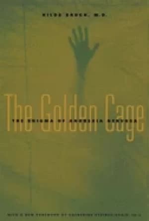 golden cage the enigma of anorexia nervosa with a new foreword by catherine