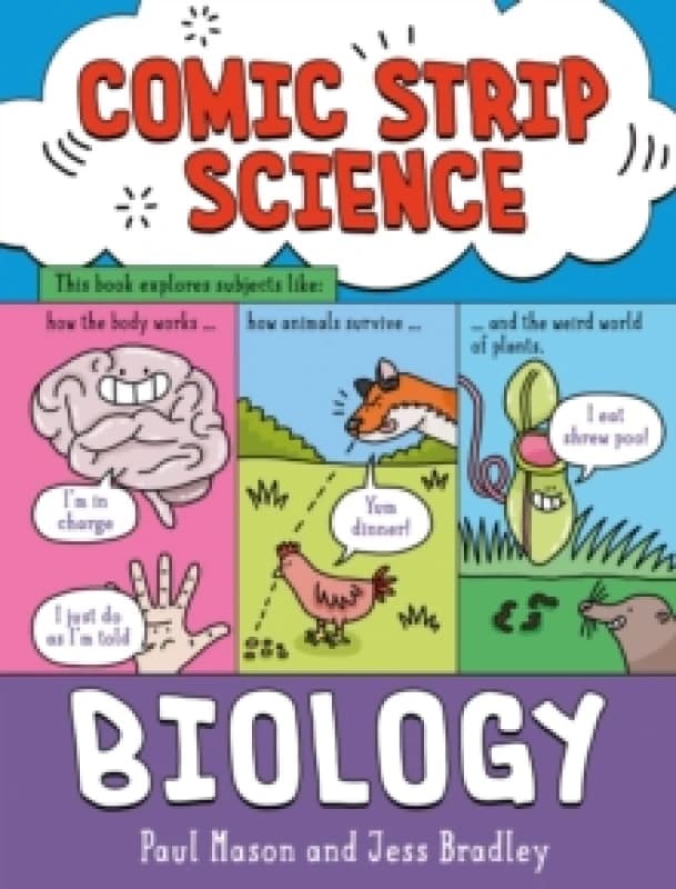 Comic Strip Science: Biology : The science of animals, plants and the human body Paperback / softback