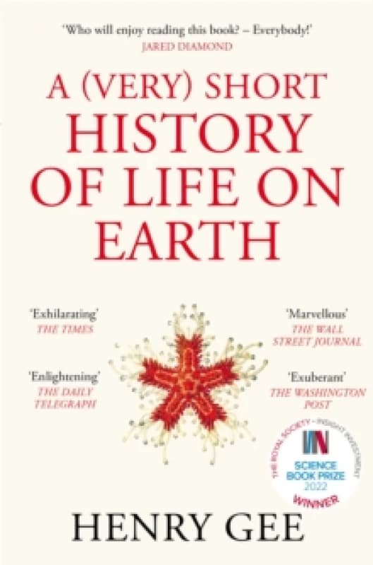 A (Very) Short History of Life On Earth : 4.6 Billion Years in 12 Chapters Paperback / softback