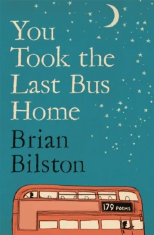 You Took the Last Bus Home. Paperback. By Brian Bilston Books