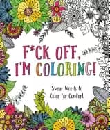 f ck off im coloring swear words to color for comfort