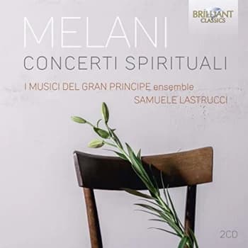 I Musici del Gran Principe, Samuele Lastrucci - Melani: Concerti Spirituali CD