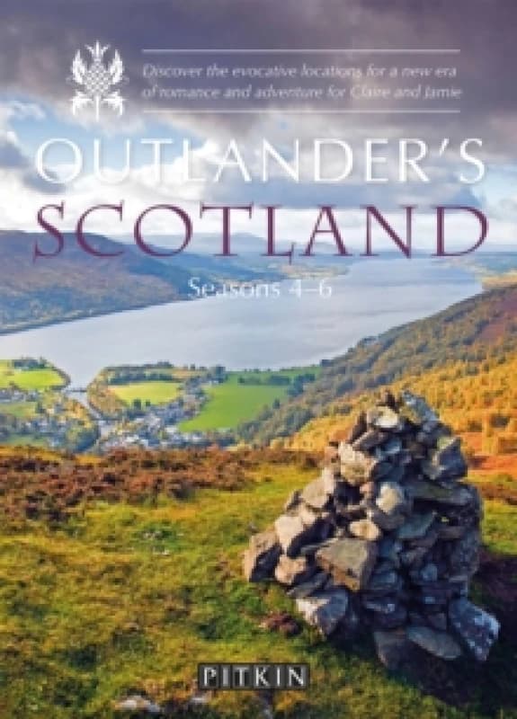 Outlanders Scotland Seasons 46 : Discover the evocative locations for a new era of romance and adventure for Claire and Jamie Paperback / softback