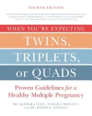 when youre expecting twins triplets or quads 4th edition proven guidelines