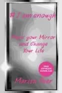 i am enough mark your mirror and change your life