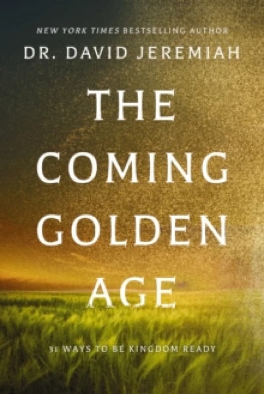 The Coming Golden Age : 31 Ways to be Kingdom Ready Paperback / softback