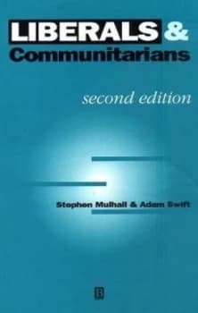 Liberals and Communitarians by Stephen Mulhall Paperback
