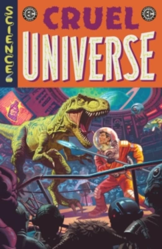 EC Cruel Universe Vol. 1 : Volume 1 Paperback / softback