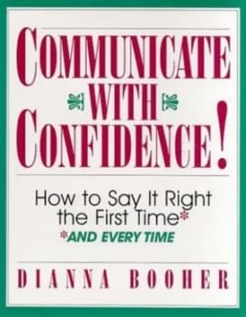 Communicate with Confidence by Dianna Booher Hardback