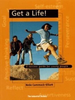 Get a Life by Bede Cammock-Elliott and Industrial Society Paperback