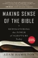 making sense of the bible rediscovering the power of scripture today